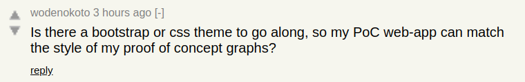 wodenokoto says: &ldquo;Is there a bootstrap or css theme to go along, so my PoC web-app can match the style of my proof of concept graphs?&rdquo;